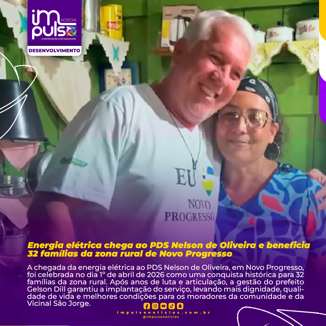 Energia elétrica chega ao PDS Nelson de Oliveira e beneficia 32 famílias da zona rural de Novo Progresso